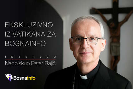 Nadbiskup Petar Rajič, veleposlanik Vatikana ekskluzivno za Bosnainfo: Previše je ljudske krvi proliveno na Balkanu u prošlosti, zato se moramo stalno privikavati pomirenju i suživotu